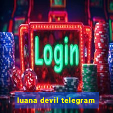 luana devil telegram